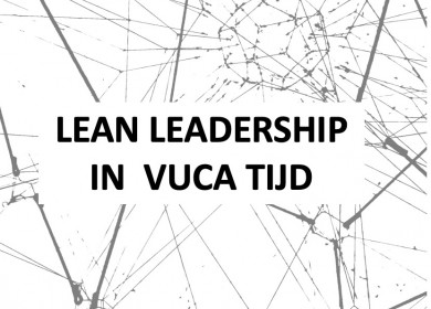 LEAN LEADERSHIP - In VUCA-tijd